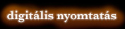 Digit�lis nyomtat�s